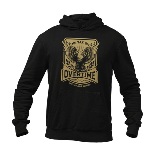 No Tax On Overtime - Hoodie